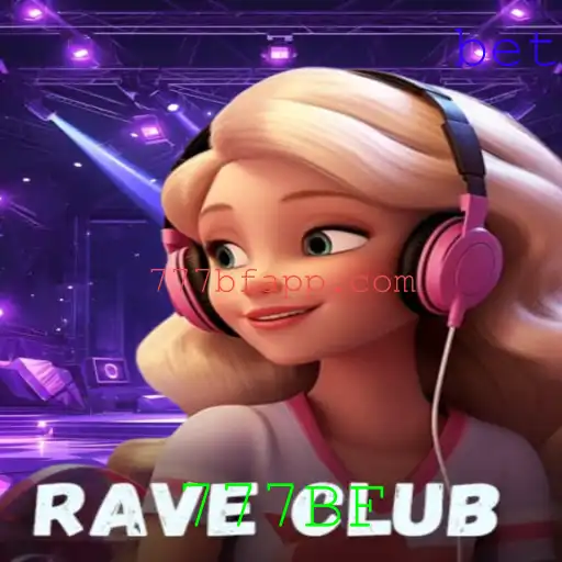 RaveClub: Descubra o Mundo Vibrante do Jogo 777BF